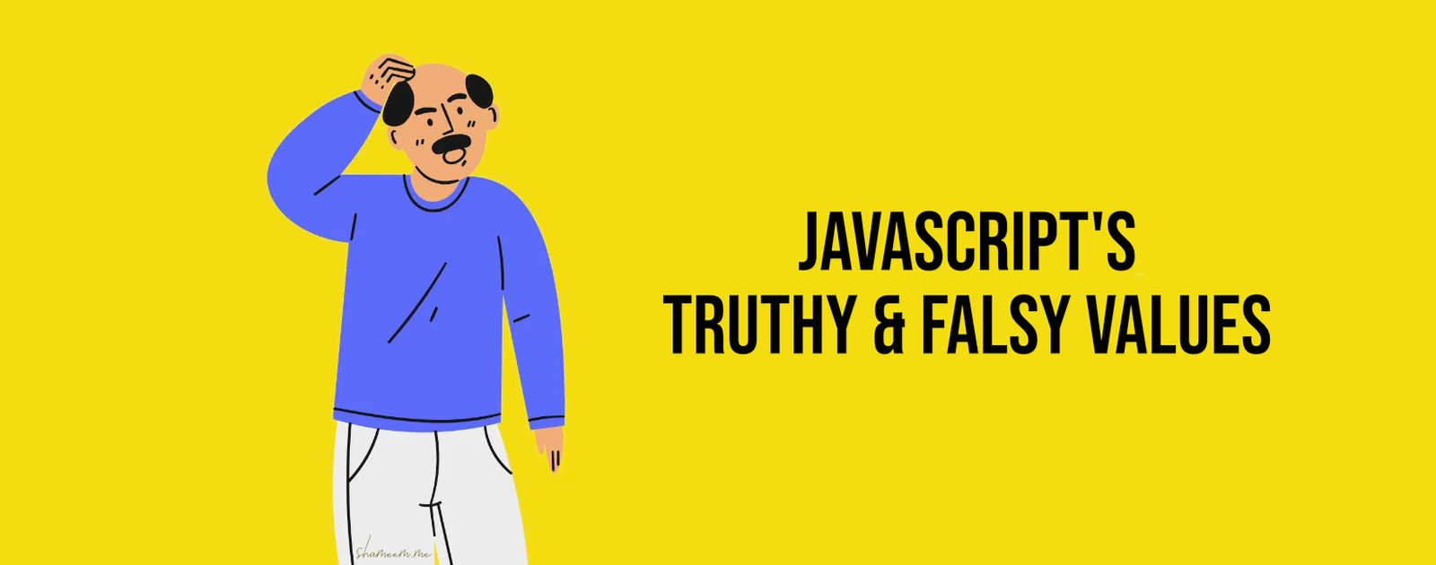 Mastering the Concept of Truthy and Falsy Values in JavaScript